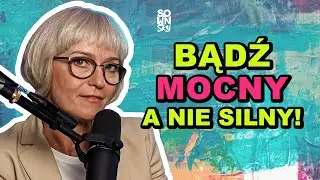 Jak przejść wszystko co trudne, skąd czerpać moc? [SOWINSKY Podcast 45]