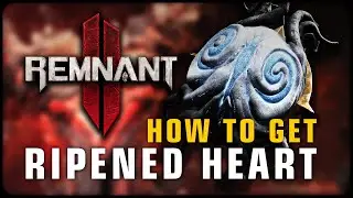 Remnant 2 🐱 How to get Ripened Heart • Tips & Tricks