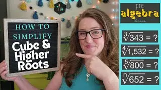 How to Simplify Cube Root and Nth Root Radicals