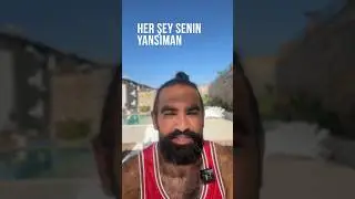 Her şey senin yansıman