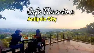 Cafe Florentine | Antipolo City | Delightful Food and Splendid View