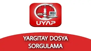 UYAP YARGITAY DOSYA SORGULAMA