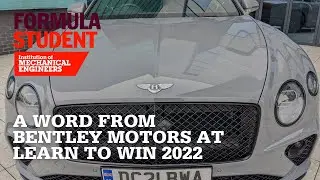 A word from Bentley Motors at Learn to Win 2022