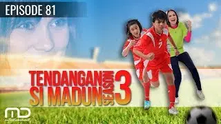 Tendangan Si Madun Season 03 - Episode 81