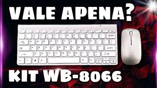 TECLADO E MOUSE SEM FIO WEIBO WB-8066 VALE APENA?