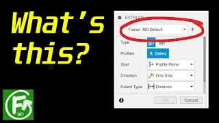 Fusion 360 | Extrude Presets (only with Product Design Extension)