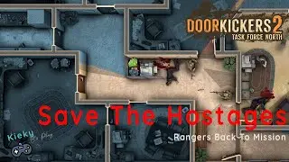 Door Kickers 2 - Rangers Mission | Save The Hostages