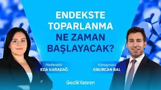 Endekste Toparlanma Ne Zaman Başlayacak? | Soru & Cevap