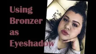 Using Bronzer as Eyeshadow || Beauty || Jasmin Vega