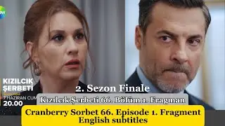 Cranberry Sorbet (Kızılcık Şerbeti) 66. Episode 1. Fragment 2. Season Finale English Subtitles