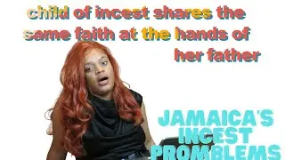 Jamaica incest problems/ impregnate step daughter and r@pe his own