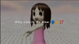 Who Can It Be Now? 🗣️🎷⁉️