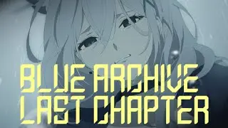 Blue archive [Last battle and Last chapter]