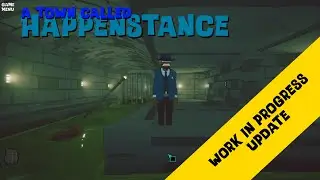 A Town Called Happenstance - Update #15: The Sewer