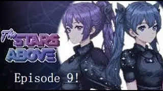The Stars Above; Episode 9, End Game Bosses.