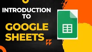 Introduction to Google Sheets for beginners