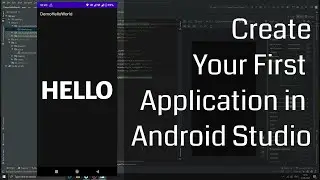 Creating First Application in Android Studio