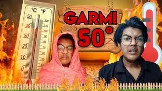 50° GARMI | JUNE KA MAHINA | PARJIVI | GARMI VIDEO