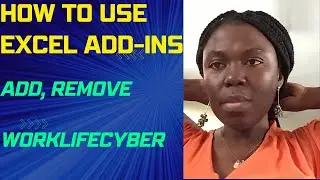 How to use excel Add-ins. WorkLifeCyber. Add and remove add-ins