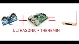 Ultrasonic Theremin using RPi 3B and ultrasonic distance sensor