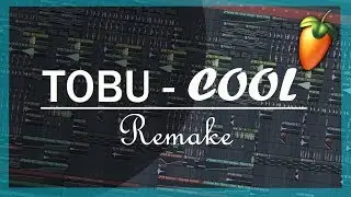 Tobu - Cool [FULL Remake +FREE FLP & PRESETS] in FL Studio 20