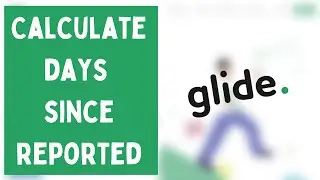 How To Calculate Days Since Event? – Issue Tracker App – Glide Apps