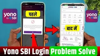 Yono SBI Login Problem Solve working? | Yono SBI Lite Login Problem | Fix Yono SBI Login Problem