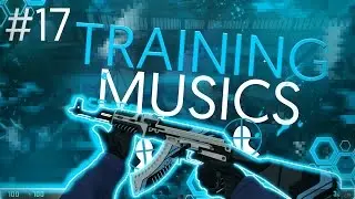 CS:GO Mix 17 | Training Music - Warmup Music | 30 Minutes
