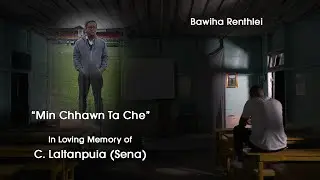 Bawiha Renthlei - Min Chhawn Ta Che