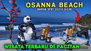 OSANNA BEACH || Wisata terbaru instagramable di Kota Pacitan Jawa Timur - Pantai Nyawiji
