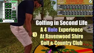 SL-LIFE: Golfing at Ravenwood Shire Golf and Country Club - 4 Holes of Glory (2024)