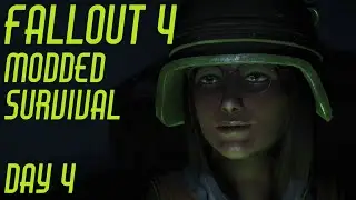 Fallout 4 Modded Survival Day 4 (Remastered)