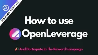 How to use OpenLeverage and participate in the reward campaign