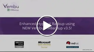 Enhanced Hyper-V Backup using Vembu VMBackup v3.5!