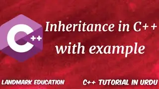 Inheritance in c++ | C++ Tutorials for Beginners | Land Mark Education.