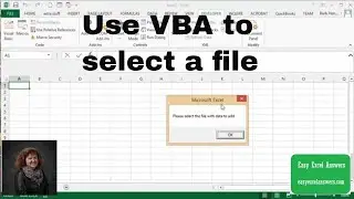 Use VBA to select a file to open to use with your VBA