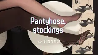 Pantyhose, stockings, many kinds of socks