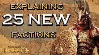 BREAKING DOWN ALL NEW 25 PLAYABLE FACTIONS OF TOTAL WAR: PHARAOH'S BIGGEST UPDATE !