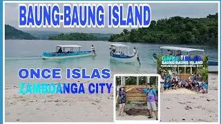 BAUNG-BAUNG Island ( Once ISLAS ), PANUBIGAN, Zamboanga City