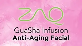 ZAQ GuaSha Infusion Anti-Aging Facial