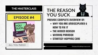 The Most COMMON Reasons Most FAIL at Trading & How to Fix them (Episode 4)