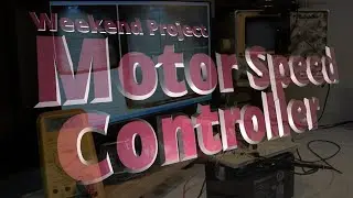 Weekend Project - Motor Speed Controller