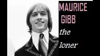 maurice  gibb  --- the  loner  / unreleased 1970