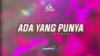 TERBARU !! ADA YANG PUNYA || JOVANTO LXR REMIX 2K24