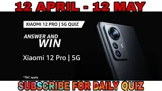Amazon Xiaomi 12 Pro Quiz Answers Today l Win Xiaomi 12 Pro Smartphone l 12 April 2022