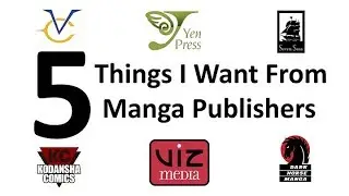 5 Things I Want From Manga Publishers!