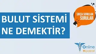 Bulut sistemi ne demektir? | Online Hipokrat | SIKÇA SORULAN SORULAR