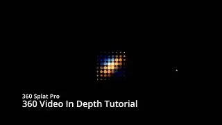 360 Splat Pro 1.0 - 360 Video in depth Tutorial for Gaussian Splatting