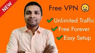 How to Get Fast & Free VPN for Unlimited Traffic