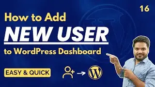 How to Add New Users To Your WordPress Site | Add New User in WordPress Dashboard | 16